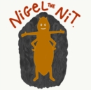Image for Nigel The Nit