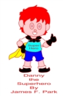 Image for Danny The Superhero