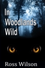 Image for In Woodlands Wild