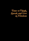 Image for Time to Think, Speak and Live in Freedom