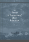 Image for 36 Essays of Engagement about Education