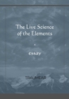 Image for The Live Science of the Elements