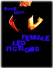 Image for Female Led Fictions - Book One