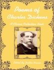 Image for Poems of Charles Dickens, a Classic Collection Book