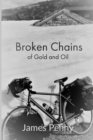 Image for Broken Chains Of Gold And Oil