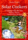 Image for Solar Cookers. Cooking with the Sun, History, Theory, Construction, Recipes