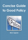 Image for Concise Guide to Good Policy