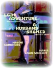 Image for Lgbt Adventure (Illustrated Edition) - A Husband Shamed (Illustrated Edition)