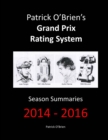 Image for Patrick O&#39;brien&#39;s Grand Prix Rating System: Season Summaries 2014-2016