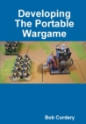 Image for Developing The Portable Wargame