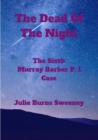 Image for The Dead of the Night : The 6th Murray Barber P. I. case