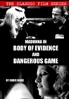 Image for Classic Film Series: Madonna in Body of Evidence and Dangerous Game