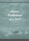 Image for Diverse Meditations of a Soul