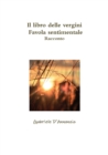 Image for Il libro delle vergini - Favola sentimentale - Racconto