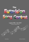 Image for The Complete &amp; Independent Guide to the Eurovision Song Contest : Lugano 1956 - Kiev 2017