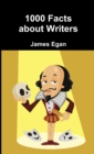 Image for 1000 Facts about Writers