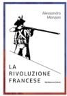 Image for Alessandro Manzoni LA RIVOLUZIONE FRANCESE OpenDyslexic Edition