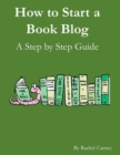 Image for How to Start a Book Blog: A Step By Step Guide