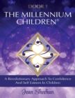 Image for Door 1 the Millennium Children: A Revolutionary Approach to Confidence and Self Esteem In Children