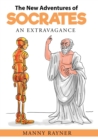 Image for The New Adventures of Socrates : an extravagance
