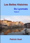 Image for Les Belles histoires du Lyonnais - Tome 2