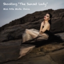 Image for Shooting &quot;The Sunset Lady&quot;