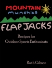 Image for Mountain Munchies: Flapjacks - Recipes for Outdoor Sports Enthusiasts