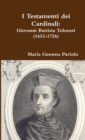 Image for I Testamenti dei Cardinali : Giovanni Battista Tolomei (1653-1726)