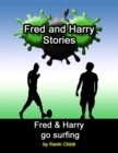 Image for Fred and Harry Stories: Fred and Harry Go Surfing