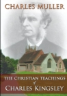 Image for The Christian Teachings of Charles Kingsley