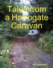 Image for Tales from a Harrogate Caravan