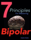 Image for 7 Principles for Mastering Bipolar