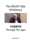 Image for The RIGHT Side Of History - CORBYN Through The Ages