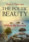 Image for The Poetic Beauty : Within My Sorrow