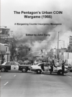 Image for The PentagonOs Urban COIN Wargame (1966) : A Wargaming Counter Insurgency Megagame