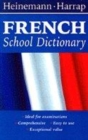 Image for Heinemann-Harrap French school dictionary