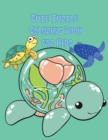 Image for Cute Turtle Coloring Book for Kids : Beautiful Coloring and Activity Pages with Cute Turtles and More! for Kids, Toddlers and Preschoolers. Children Activity Book for Girls &amp; Boys