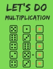 Image for Let&#39;s do Multiplication.100 Days Dare for Kids to Elevate Their Maths Skills.