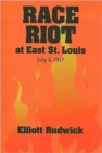 Image for Race Riot at East St. Louis, July 2, 1917