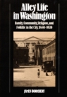 Image for Alley Life in Washington : Family, Community, Religion, and Folklife in the City, 1850-1970
