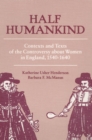 Image for Half Humankind : Contexts and Texts of the Controversy about Women in England, 1540-1640