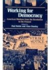 Image for Working for Democracy : American Workers from the Revolution to the Present