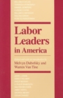 Image for Labor Leaders in America