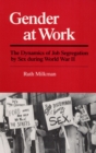 Image for Gender at Work : The Dynamics of Job Segregation by Sex during World War II