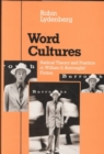 Image for Word Cultures : Radical Theory and Practice in William S. Burroughs&#39; Fiction