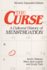 Image for The Curse : A CULTURAL HISTORY OF MENSTRUATION