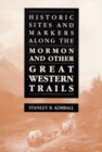Image for Historic Sites and Markers along the Mormon and Other Great Western Trails