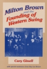 Image for Milton Brown and the Founding of Western Swing