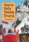 Image for You&#39;re Only Young Twice