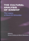 Image for The cultural analysis of kinship  : the legacy of David M. Schneider